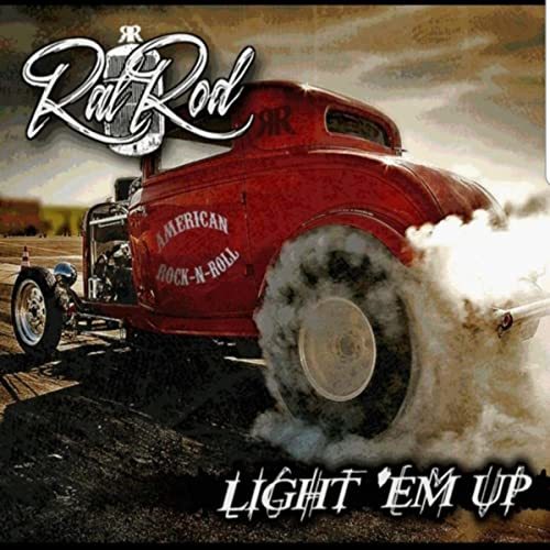 RatRod (Rat Rod) - Light 'Em Up (2020)