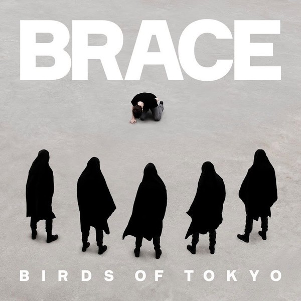 Birds of Tokyo - Brace (2016) + March Fires (2013)