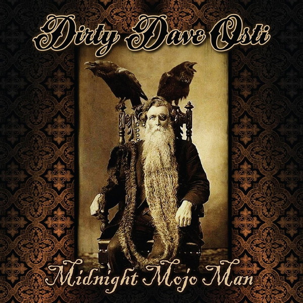 Dirty Dave Osti - Midnight Mojo Man 2018