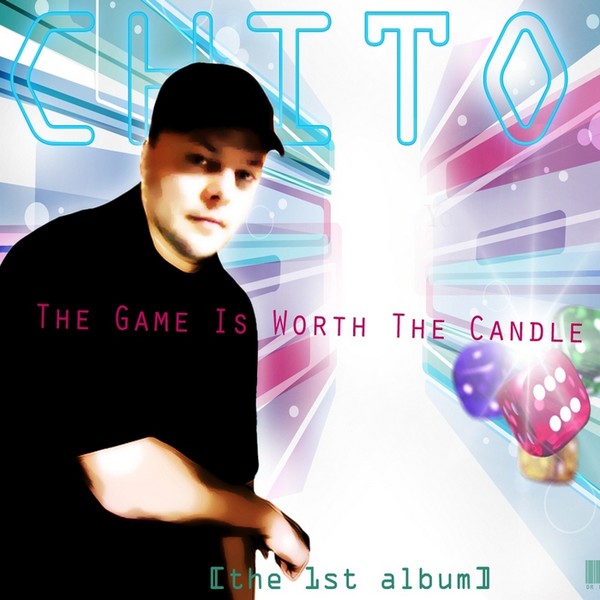 Chito - The Game Is Worth The Candle (2012)